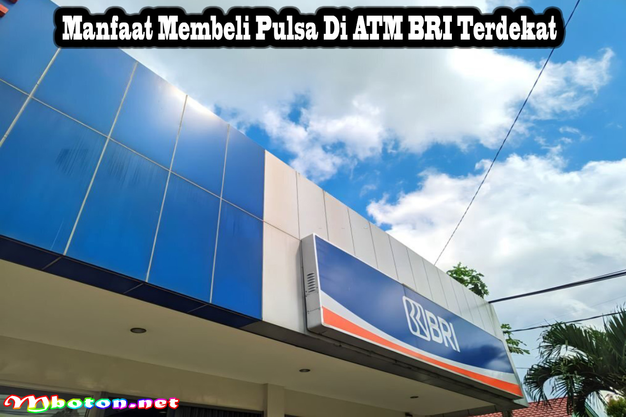 Manfaat Membeli Pulsa Di ATM BRI Terdekat