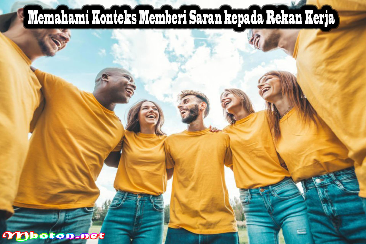 Memahami Konteks Memberi Saran kepada Rekan Kerja