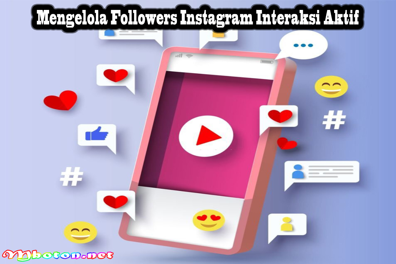 Mengelola Followers Instagram Interaksi Aktif