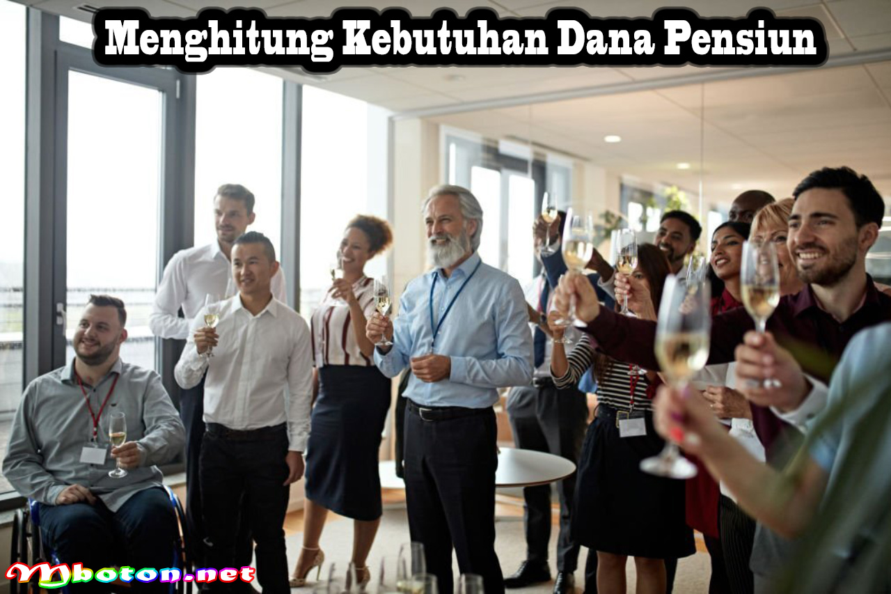 Menghitung Kebutuhan Dana Pensiun