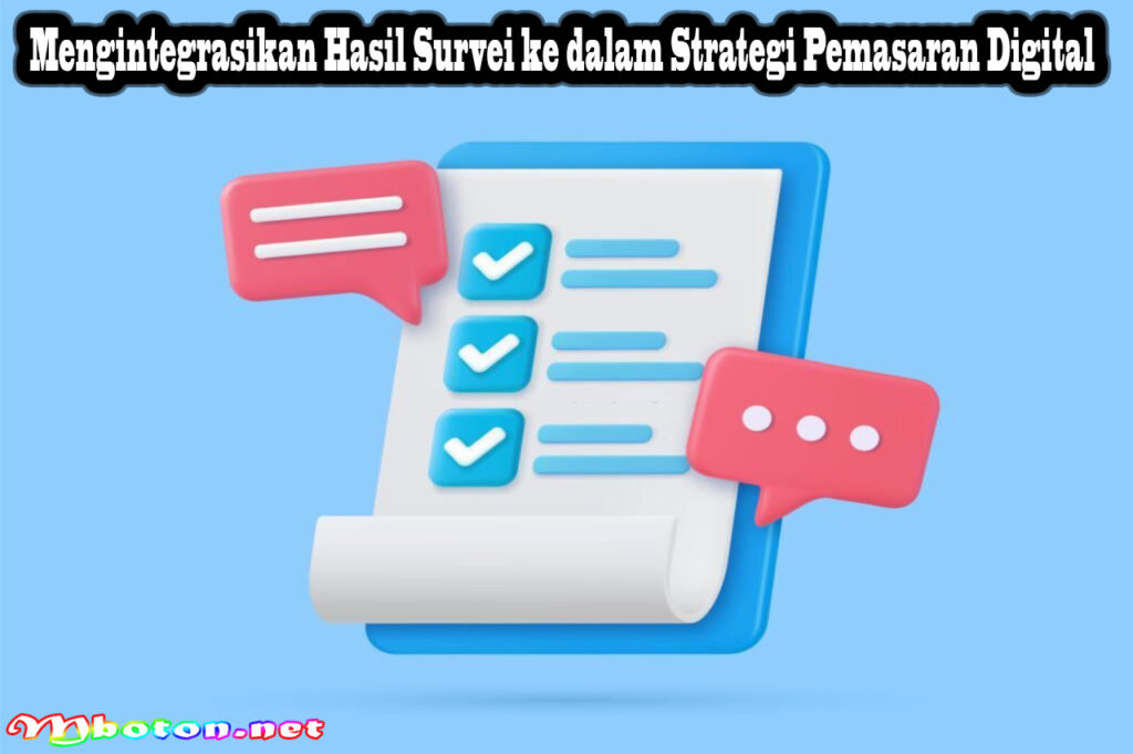 Mengintegrasikan Hasil Survei ke dalam Strategi Pemasaran Digital
