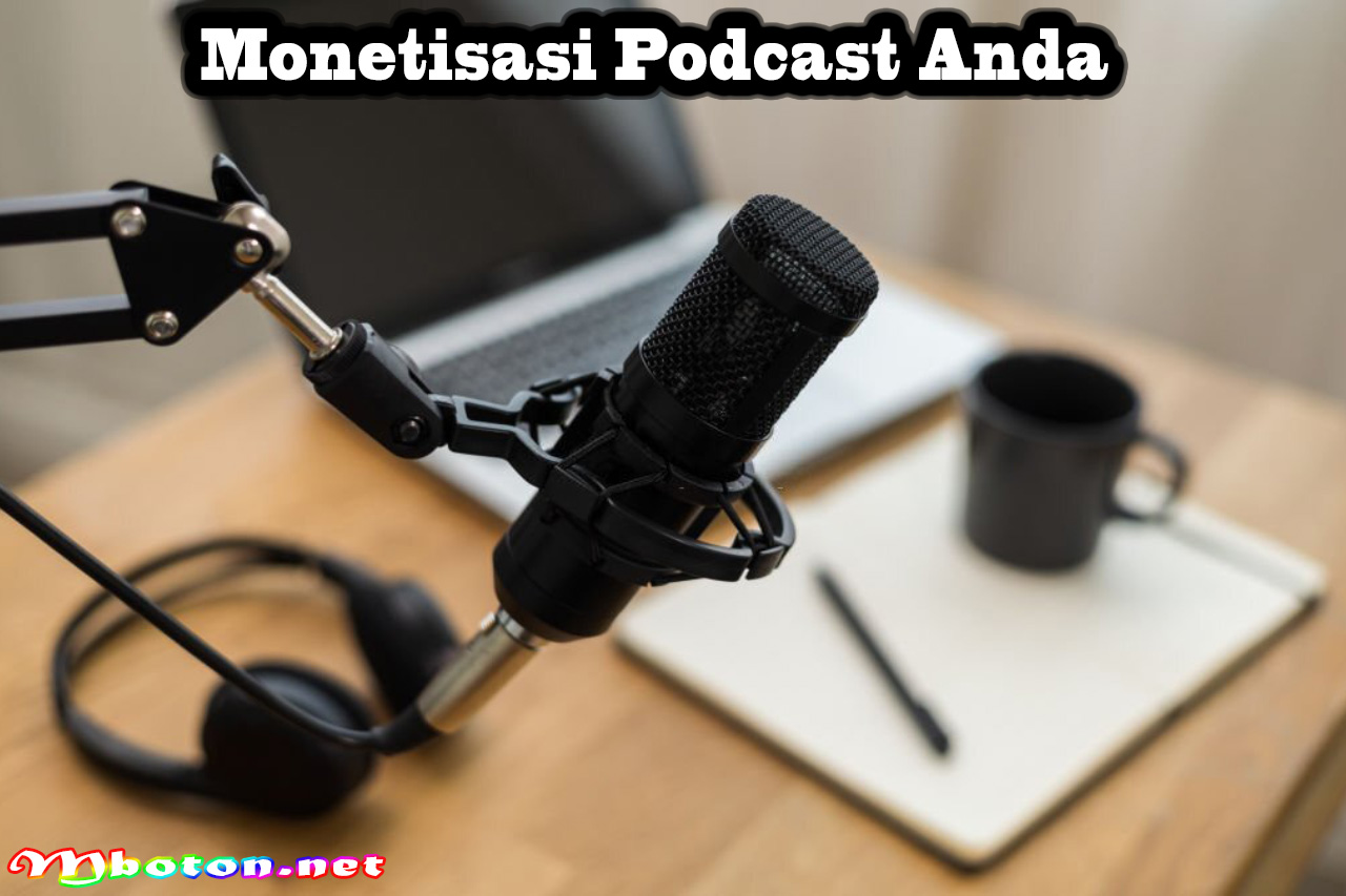 Cara Menghasilkan Uang dari Podcast Pemula Dengan Mudah 3 Monetisasi Podcast Anda