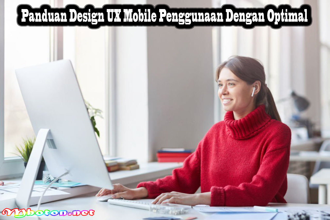 Panduan Design UX Mobile Penggunaan Dengan Optimal