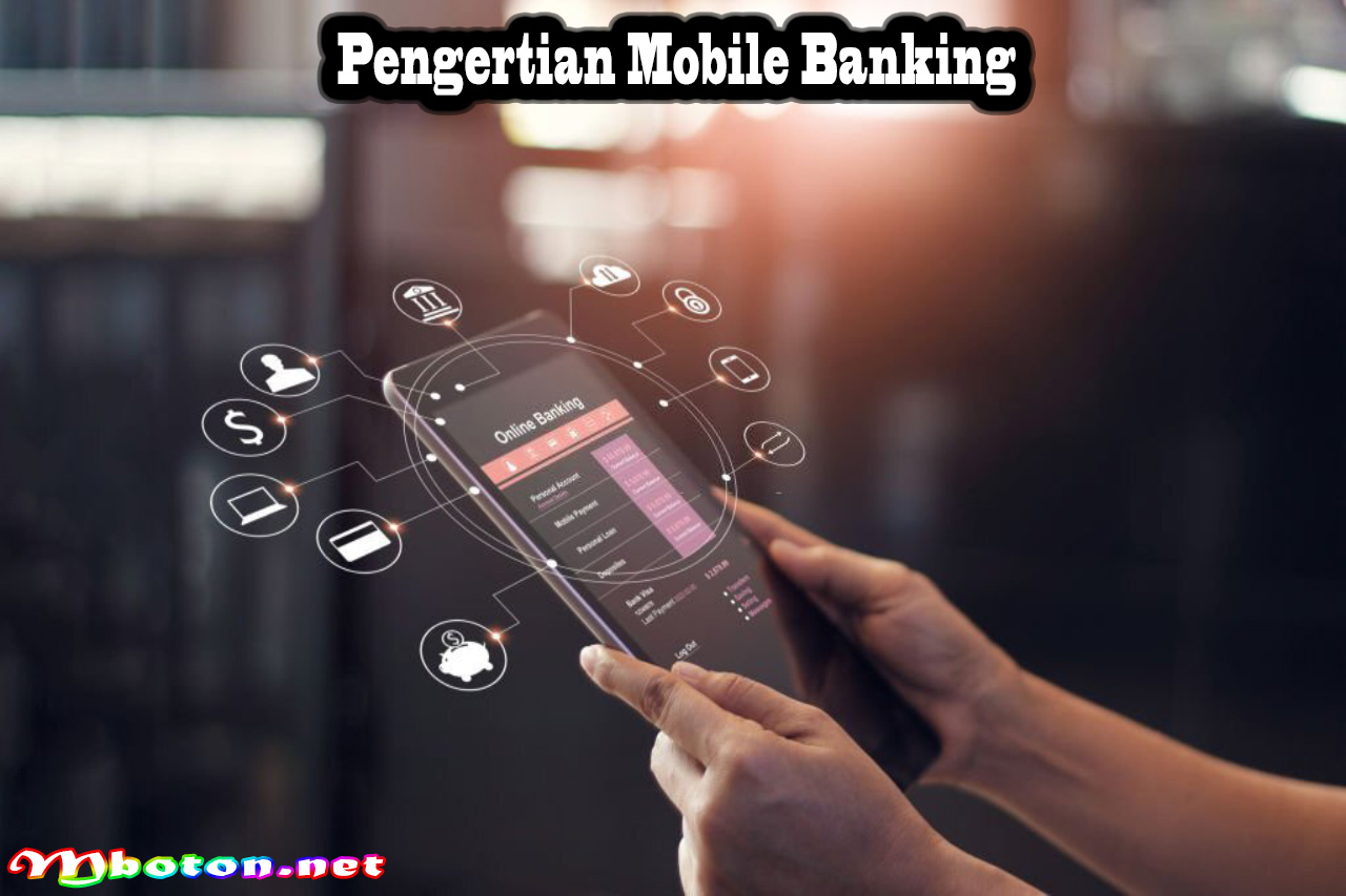 Pengertian Mobile Banking