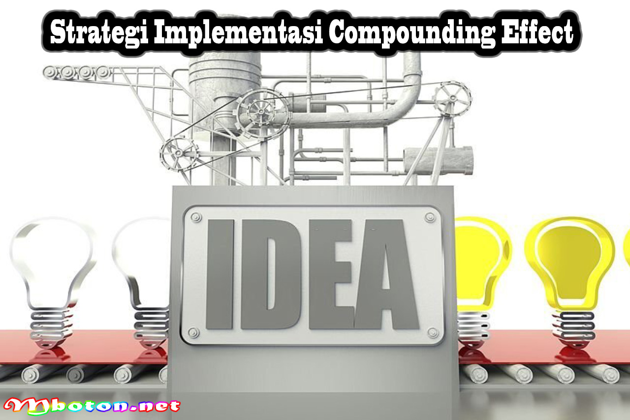 Compounding Effect: Definisi, Fungsi, Strategi, & Contohnya - Mboton