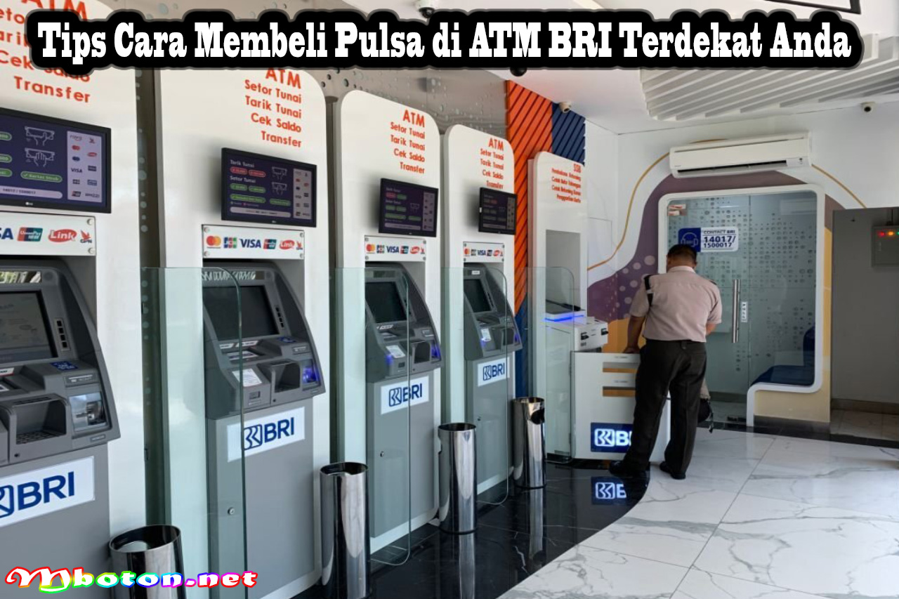 Tips Cara Membeli Pulsa di ATM BRI Terdekat Anda