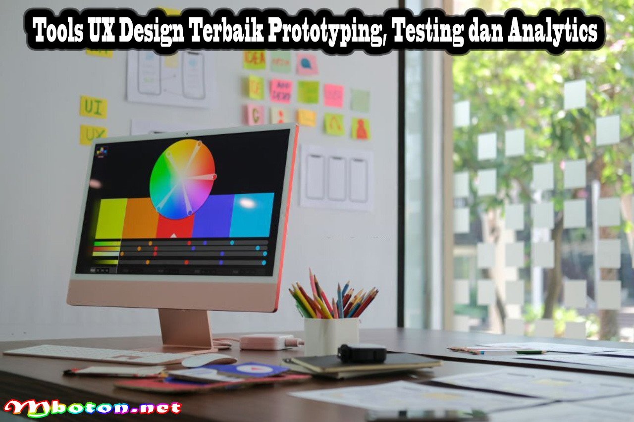 Tools UX Design Terbaik Prototyping, Testing dan Analytics
