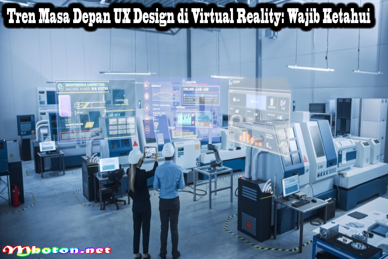 Tren Masa Depan UX Design di Virtual Reality: Wajib Ketahui
