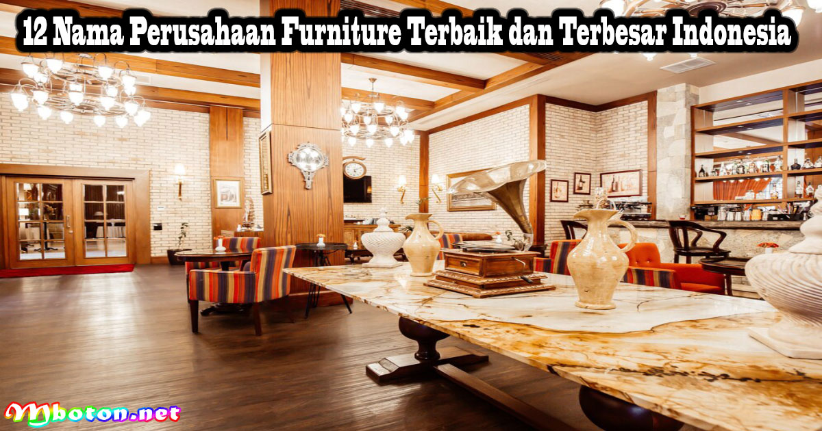 12 Nama Perusahaan Furniture Terbaik dan Terbesar Indonesia