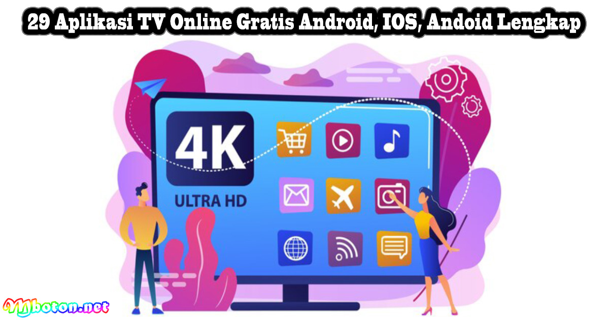 29 Aplikasi TV Online Gratis Android, IOS, Andoid Lengkap