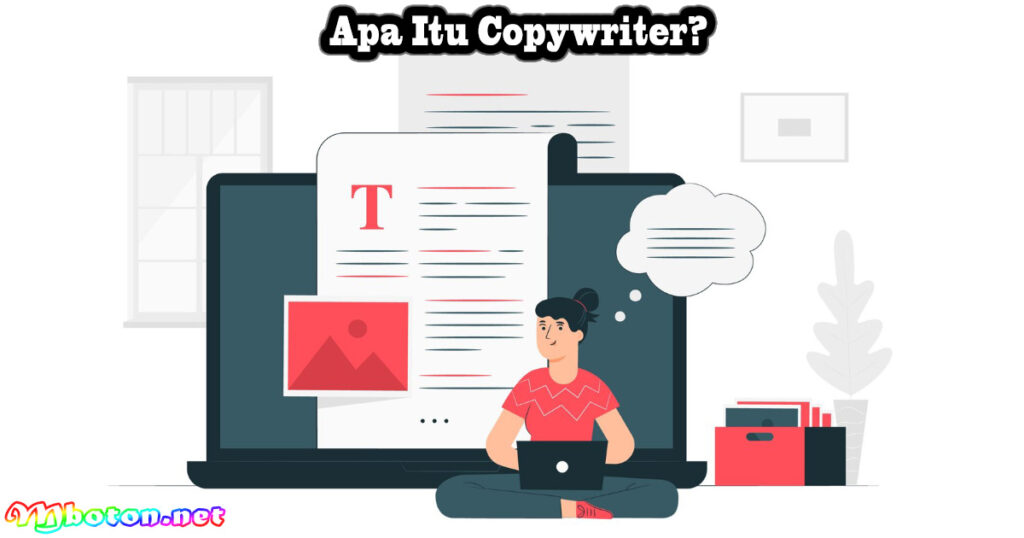 Apa Itu Copywriter: Tugas, Manfaat, Jenis Dan Skill Tips 1 Apa Itu Copywriter?