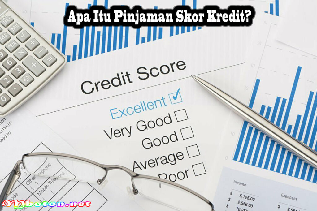 Apa Itu Pinjaman Skor Kredit
