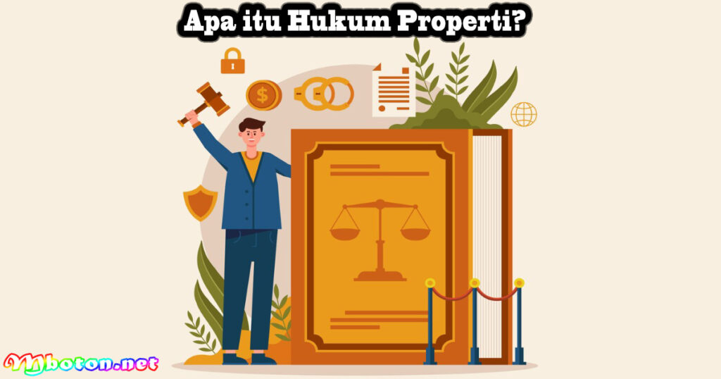 Apa itu Hukum Properti?