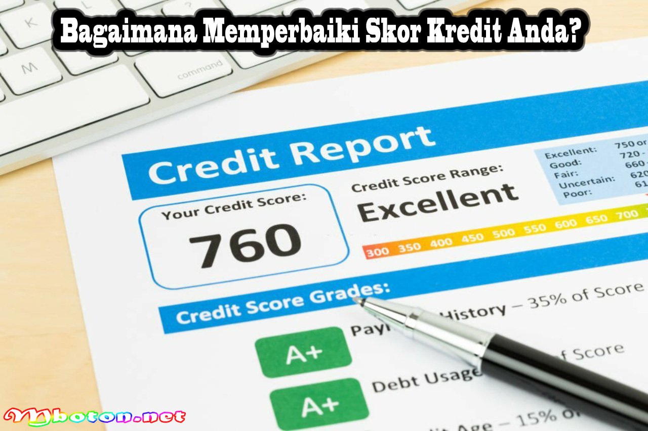 Bagaimana Memperbaiki Skor Kredit Anda