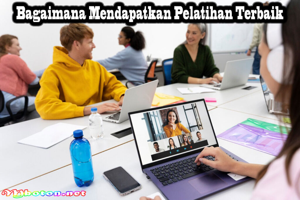 Bagaimana Mendapatkan Pelatihan Terbaik