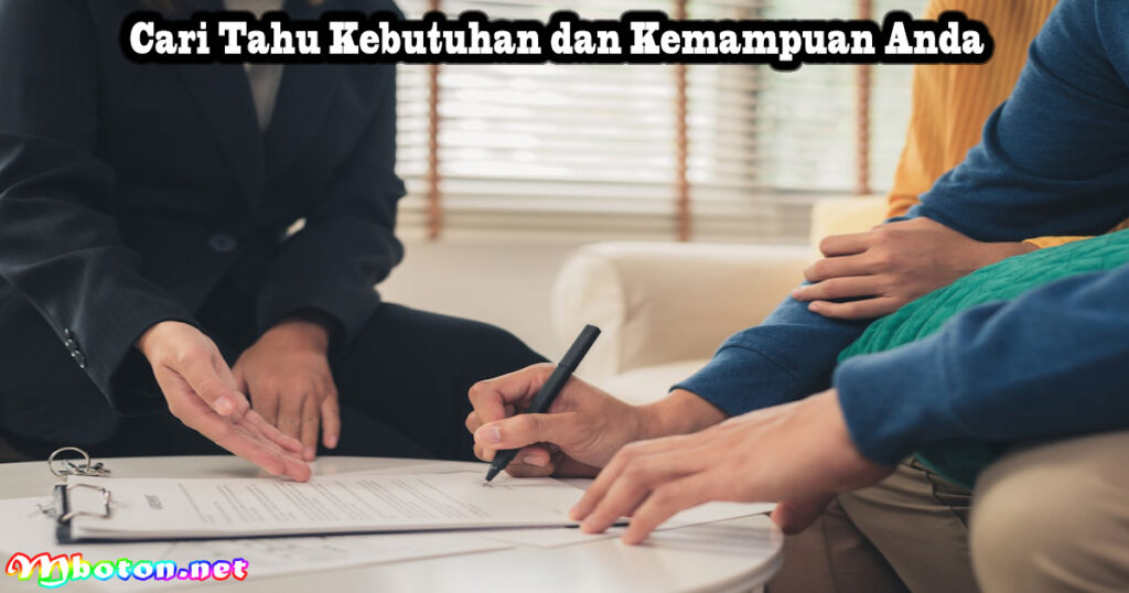 Cari Tahu Kebutuhan dan Kemampuan Anda