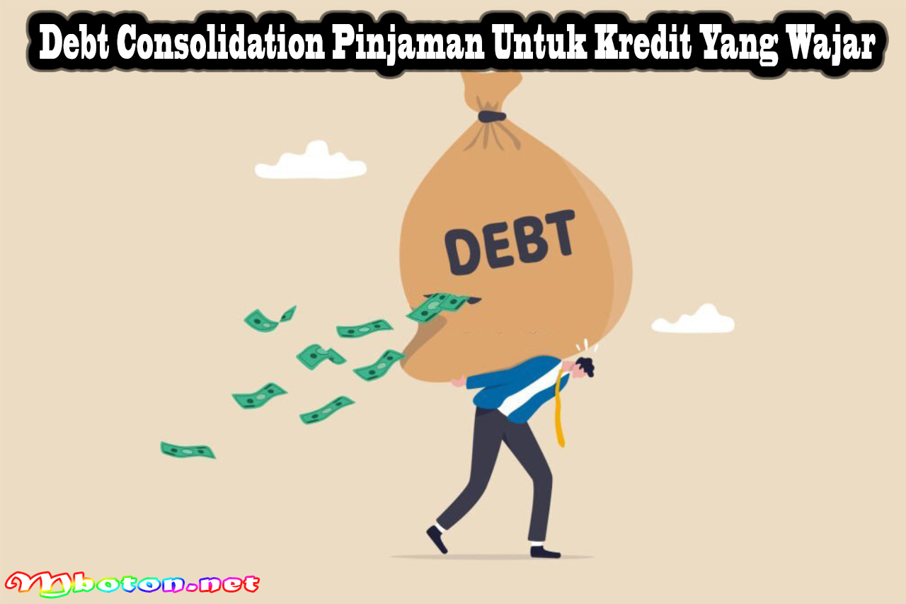 Debt Consolidation Pinjaman Untuk Kredit Yang Wajar