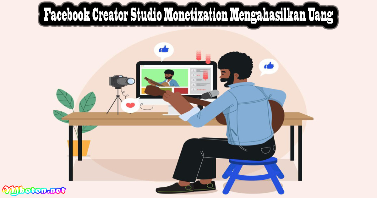 Facebook Creator Studio Monetization Menghasilkan Uang