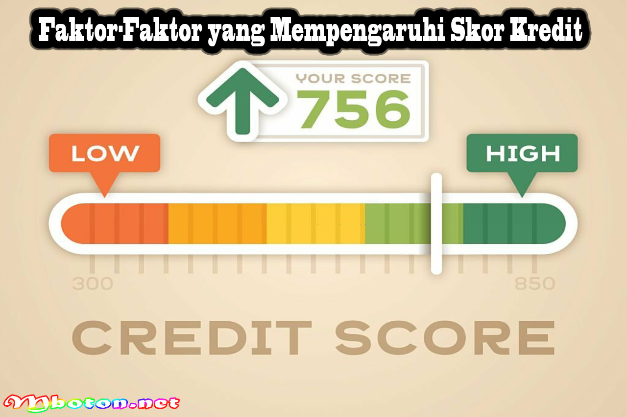 Faktor-Faktor yang Mempengaruhi Skor Kreditt
