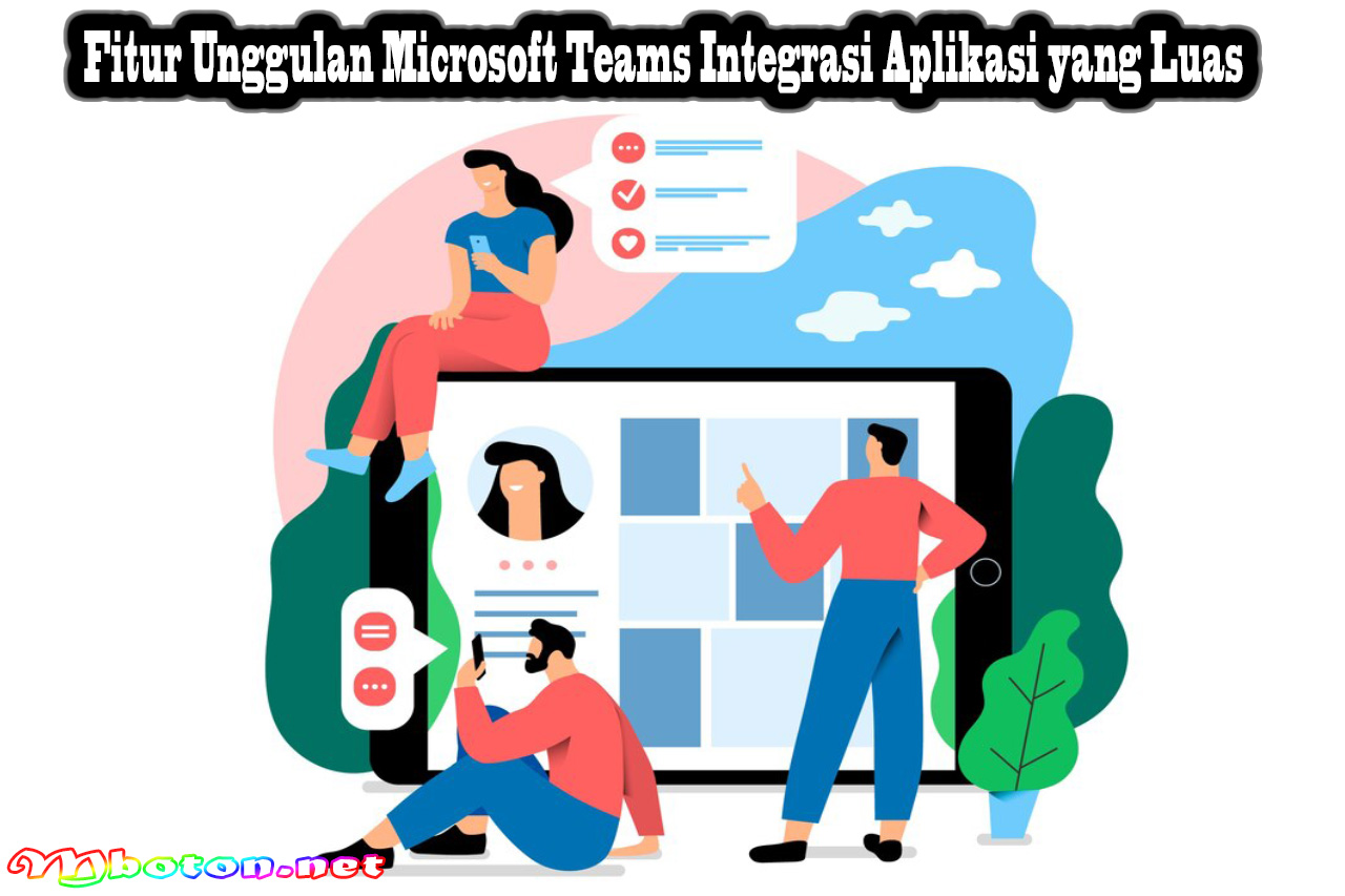 Fitur Unggulan Microsoft Teams Berfungsi Kolaborasi Tim - Mboton