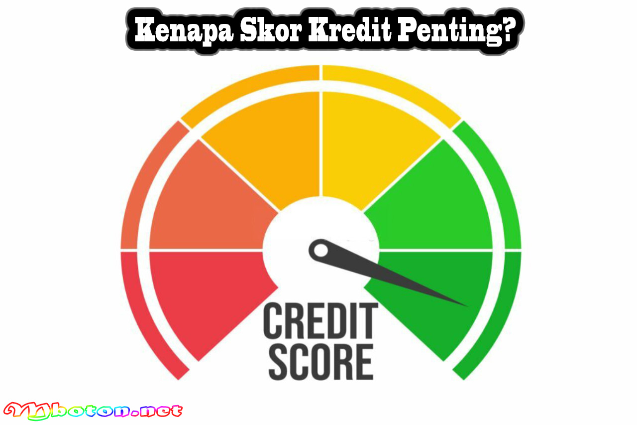 Kenapa Skor Kredit Penting