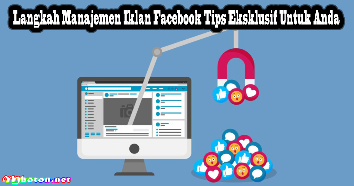 Langkah Manajemen Iklan Facebook Tips Eksklusif Untuk Anda