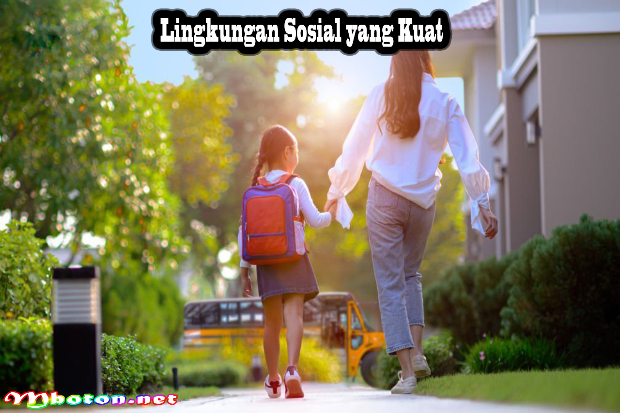 Lingkungan Sosial yang Kuat