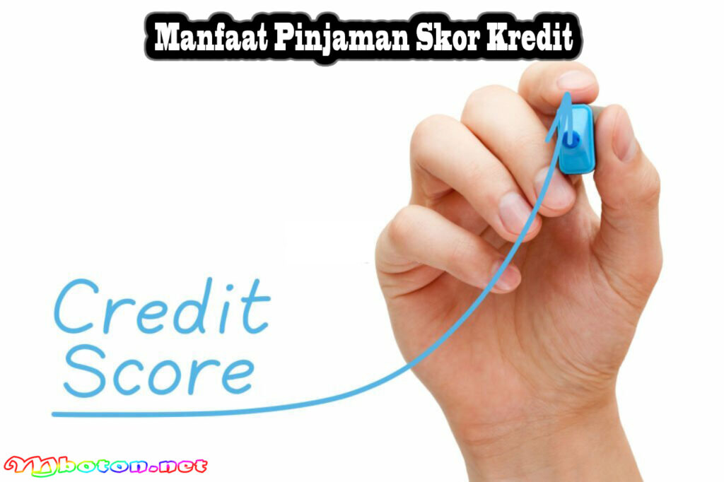 Manfaat Pinjaman Skor Kredit