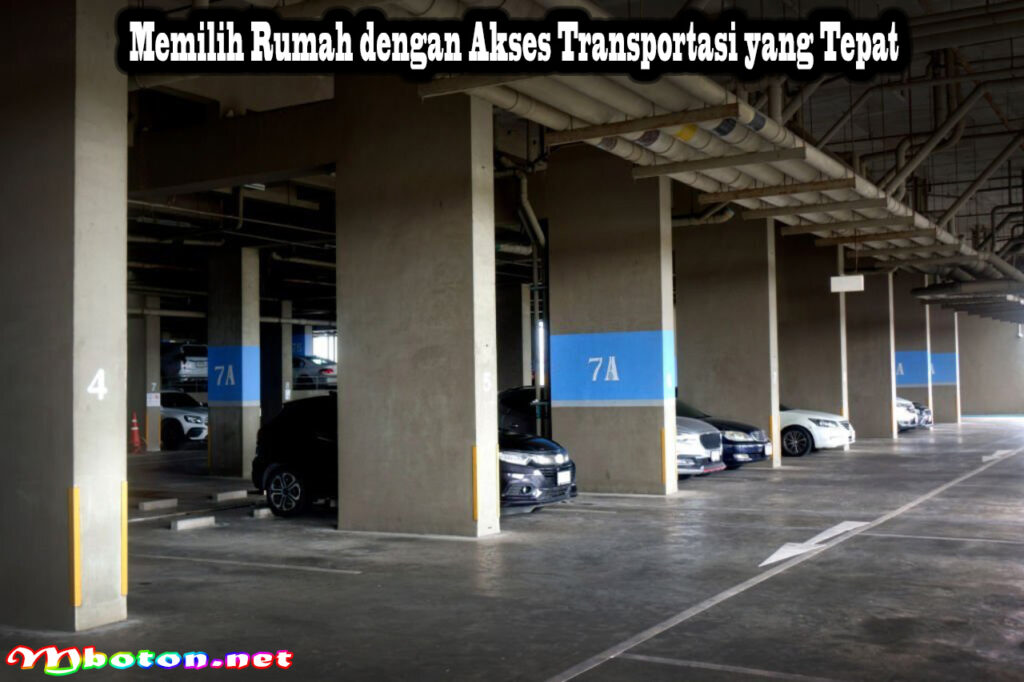 Memilih Rumah dengan Akses Transportasi yang Tepat