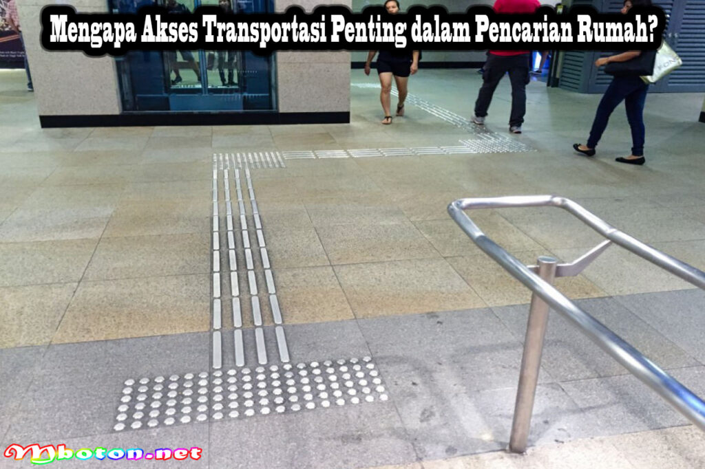 Mengapa Akses Transportasi Penting dalam Pencarian Rumah