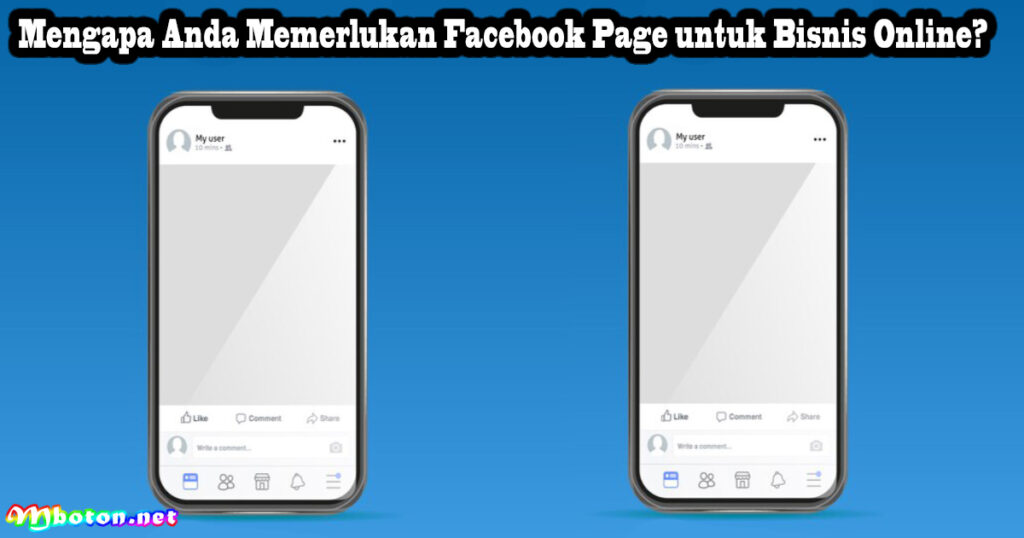 Mengapa Anda Memerlukan Facebook Page untuk Bisnis Online?