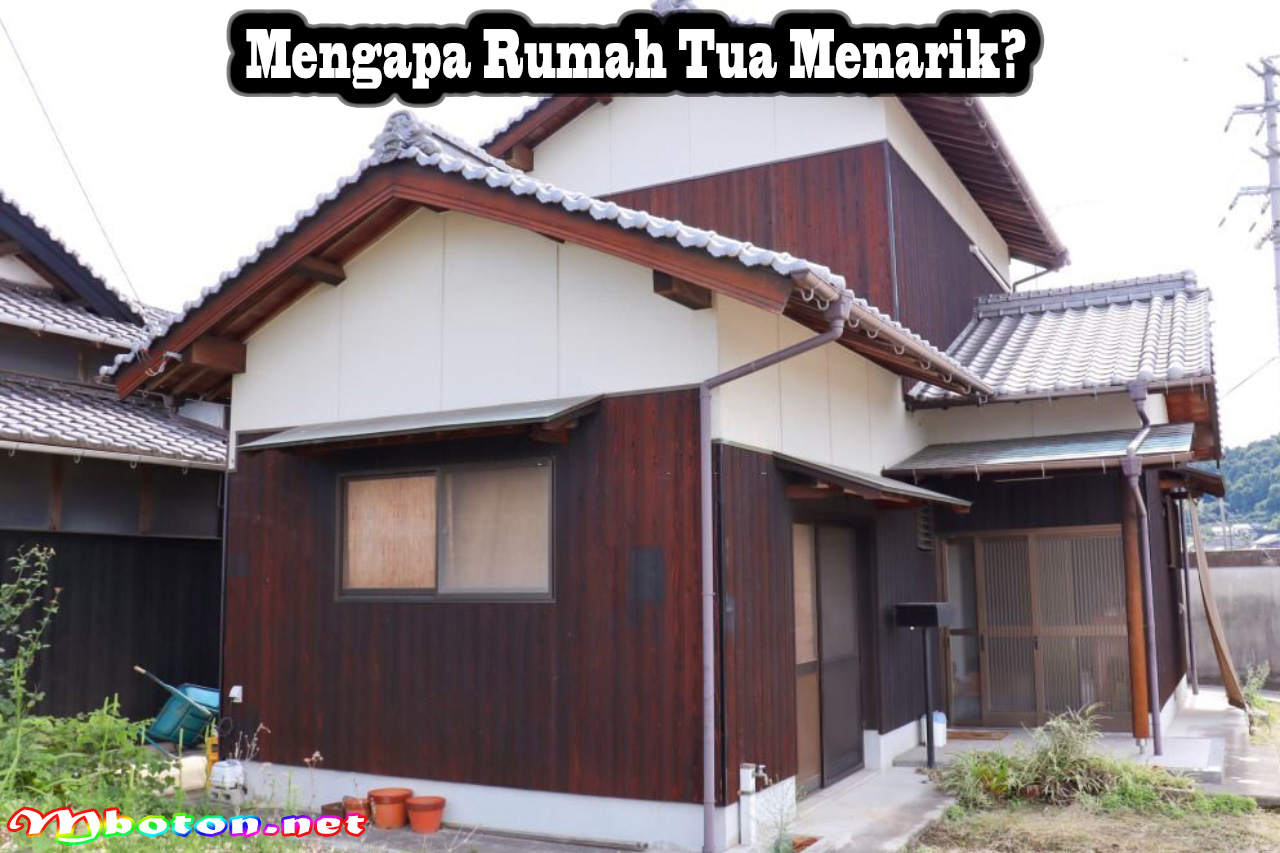 Mengapa Rumah Tua Menarik