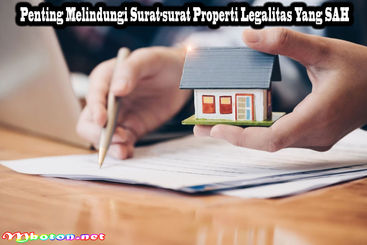 Penting Melindungi Surat-surat Properti Legalitas Yang SAH