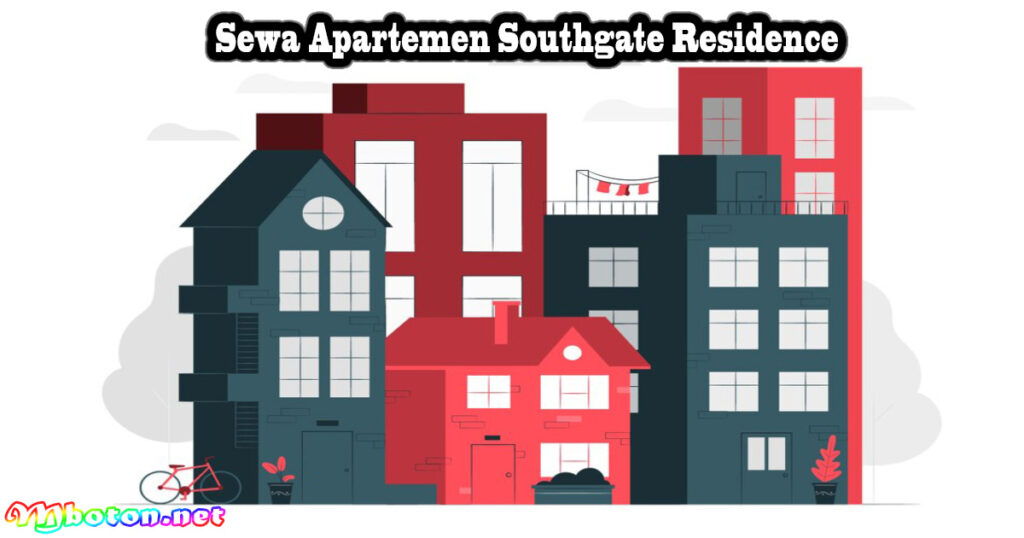 Sewa Apartemen Southgate Residence