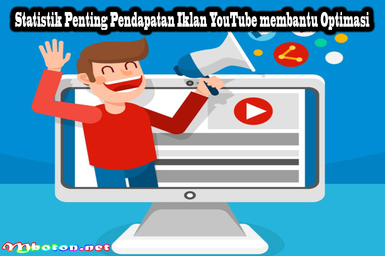 Statistik Penting Pendapatan Iklan YouTube membantu Optimasi