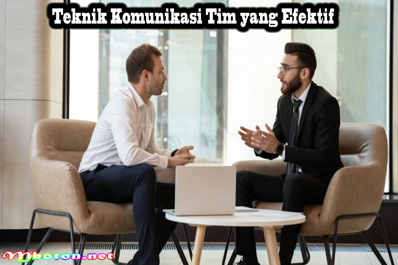 Teknik Komunikasi Tim Kerja Dengan Efisien Dan Contohnya 2 Teknik Komunikasi Tim yang Efektif
