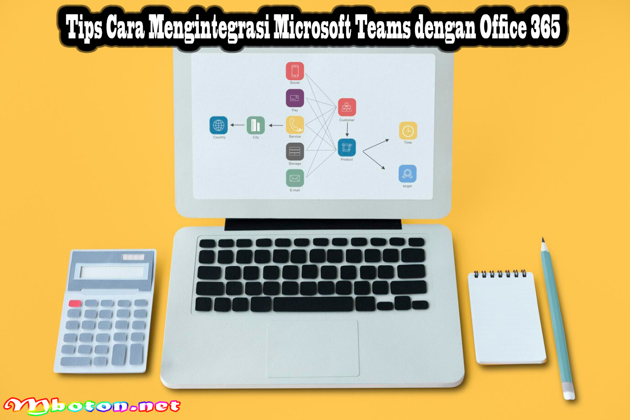 Tips Cara Mengintegrasi Microsoft Teams dengan Office 365