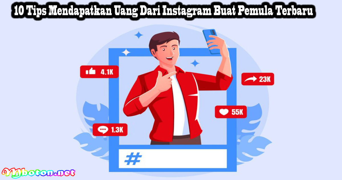 10 Tips Mendapatkan Uang Dari Instagram Buat Pemula Terbaru