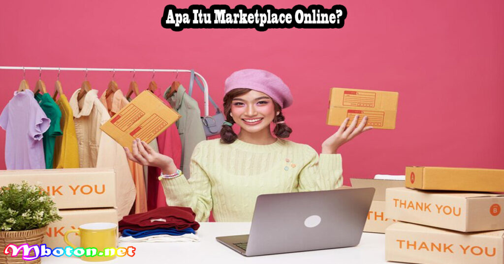Apa Itu Marketplace Online?