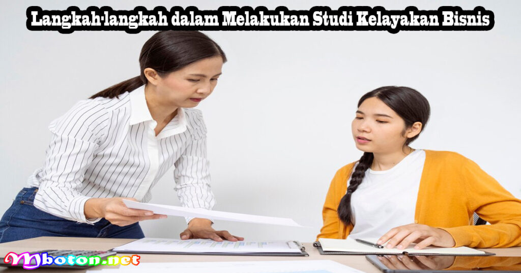 Langkah-langkah dalam Melakukan Studi Kelayakan Bisnis