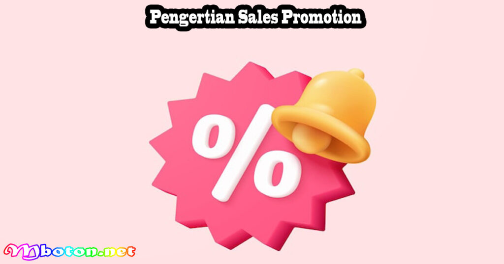Pengertian Sales Promotion