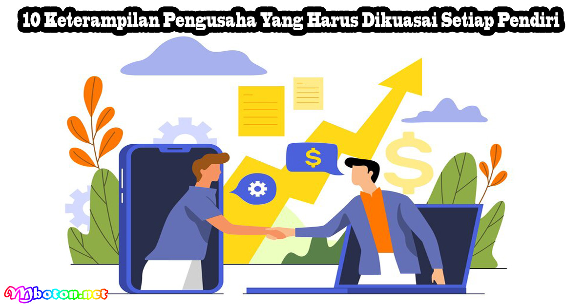 10 Keterampilan Pengusaha Yang Harus Dikuasai Setiap Pendiri