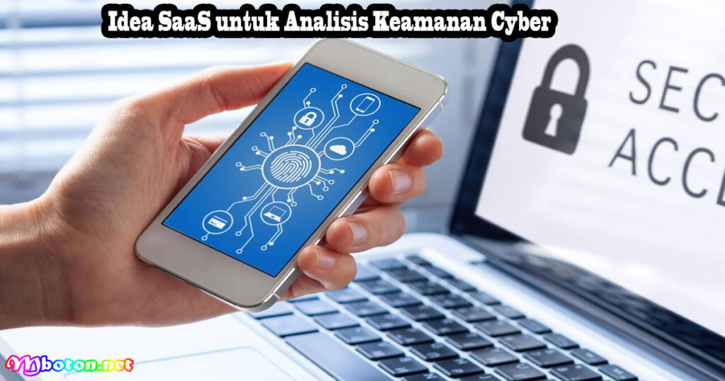 Idea SaaS untuk Analisis Keamanan Cyber