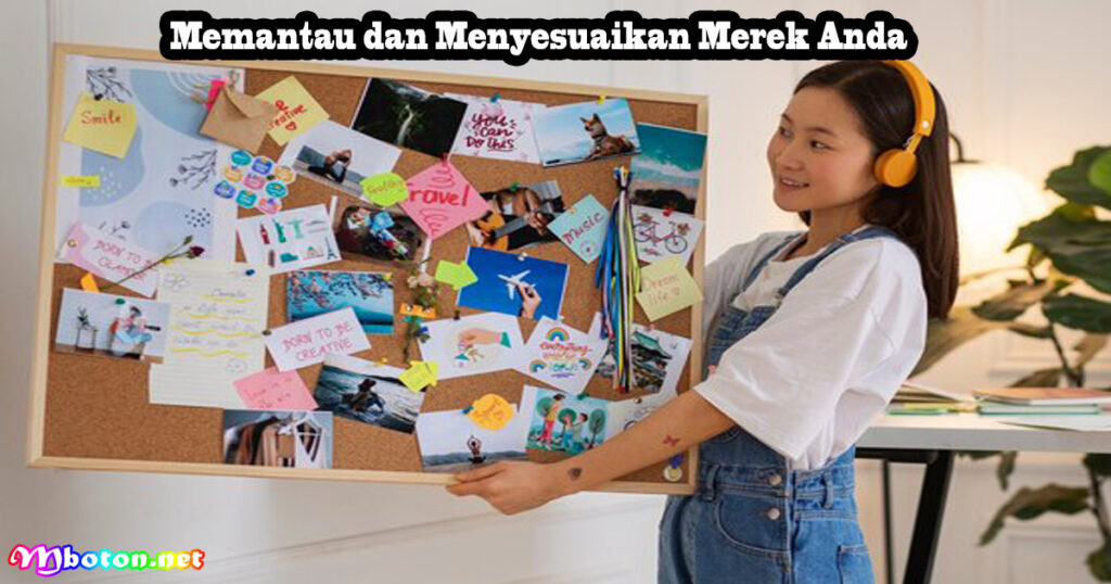 Memantau dan Menyesuaikan Merek Anda