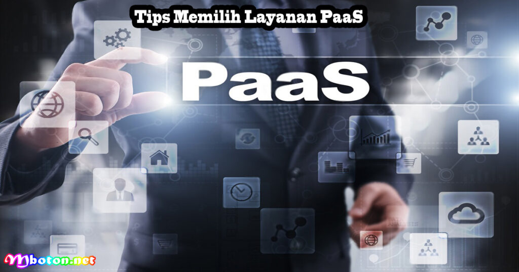 Tips Memilih Layanan PaaS