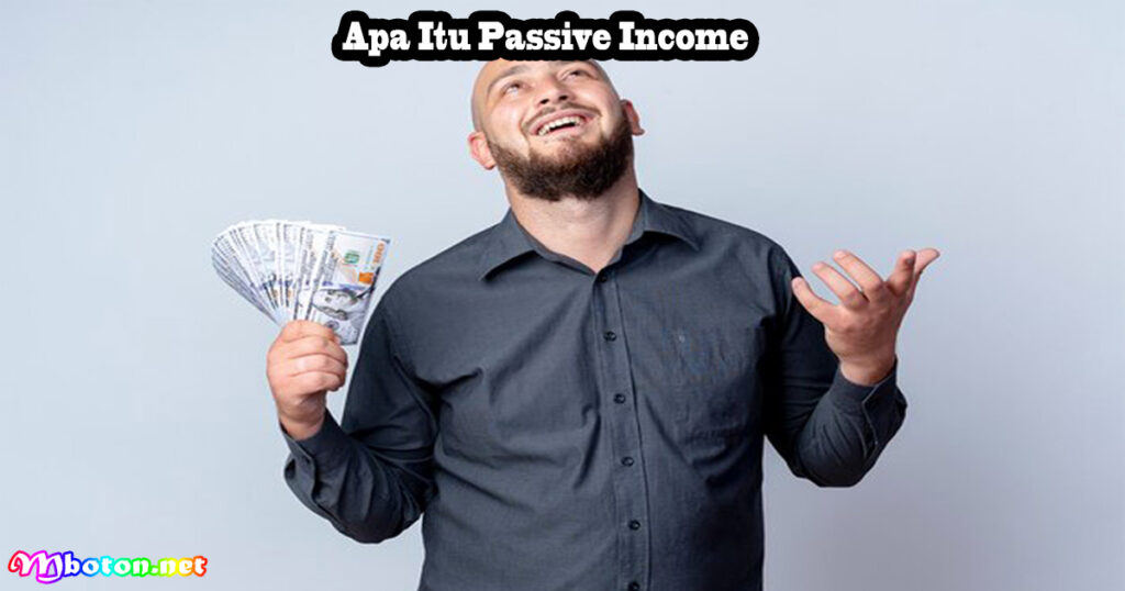 Apa Itu Passive Income