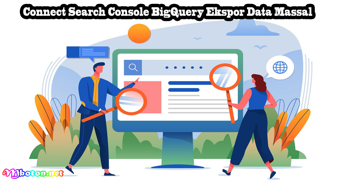 Connect Search Console BigQuery Ekspor Data Massal