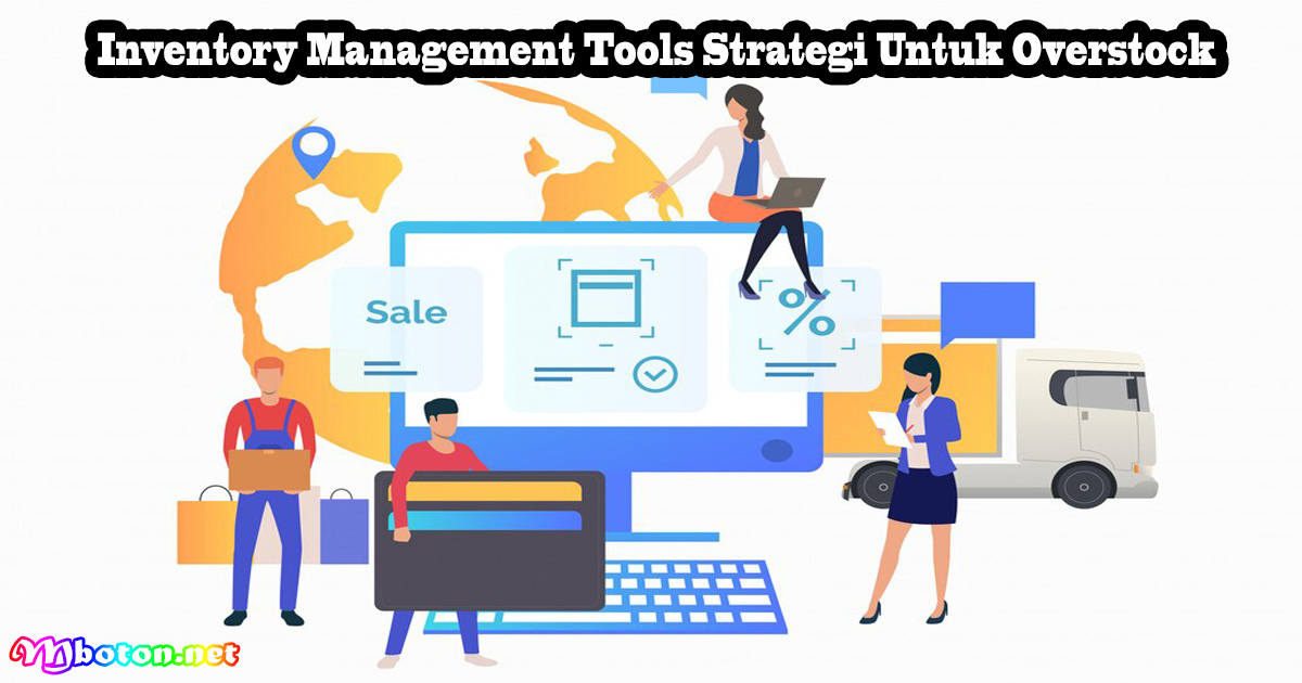 Inventory Management Tools Strategi Untuk Overstock