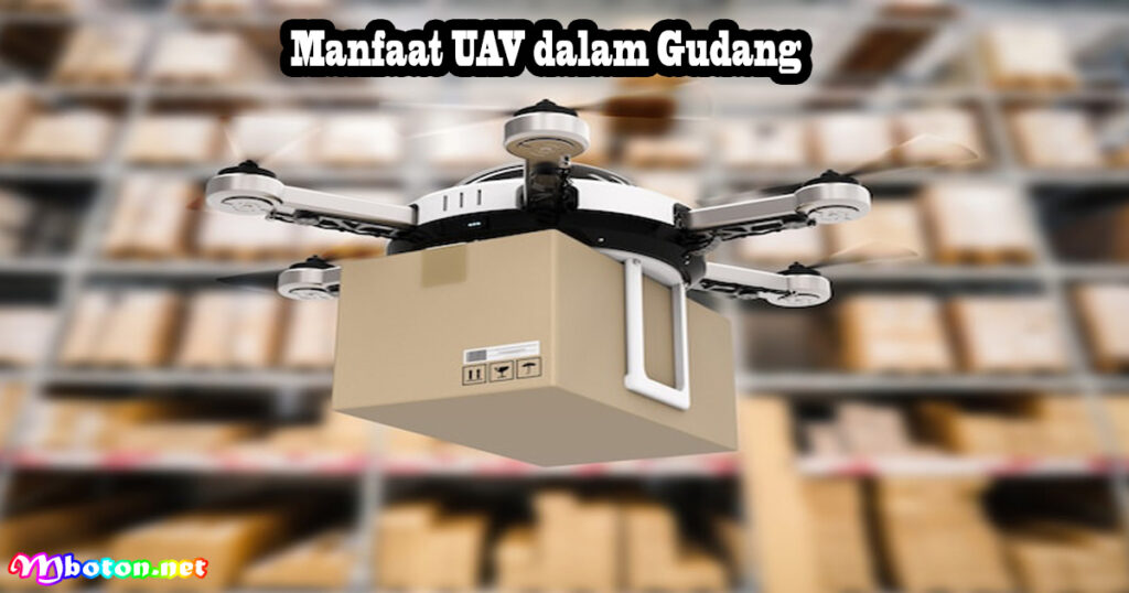 Manfaat UAV dalam Gudang