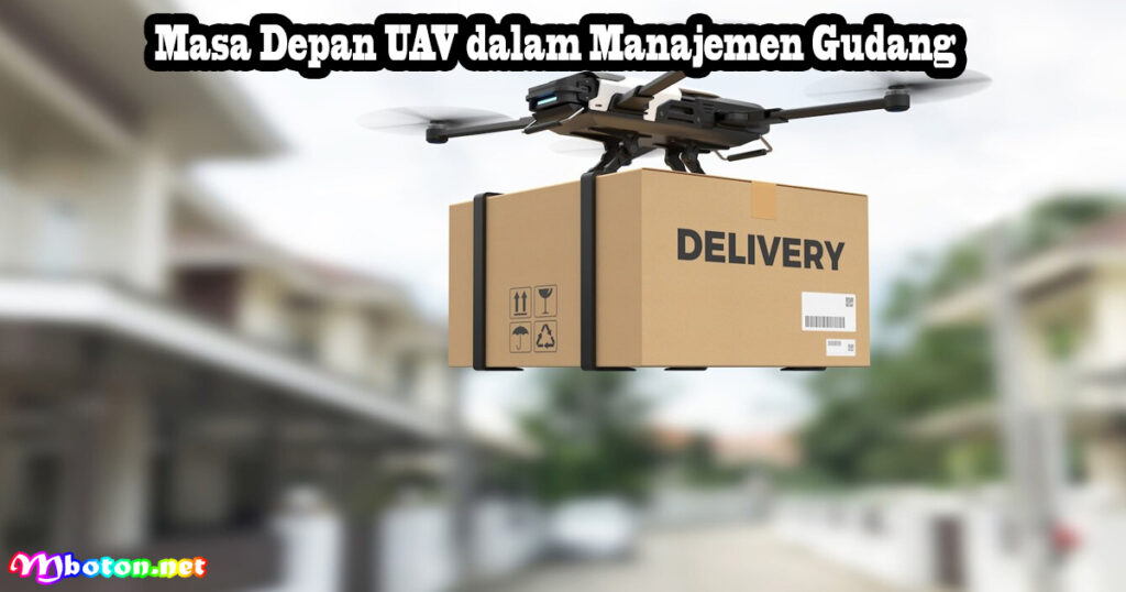 Masa Depan UAV dalam Manajemen Gudang